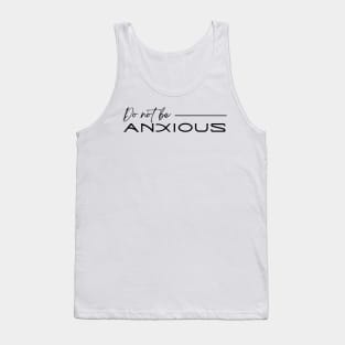 Philippians 4:6 Be Anxious for Nothing V17 Tank Top